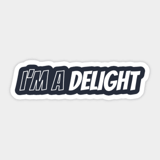 Im a delight Fun Sticker